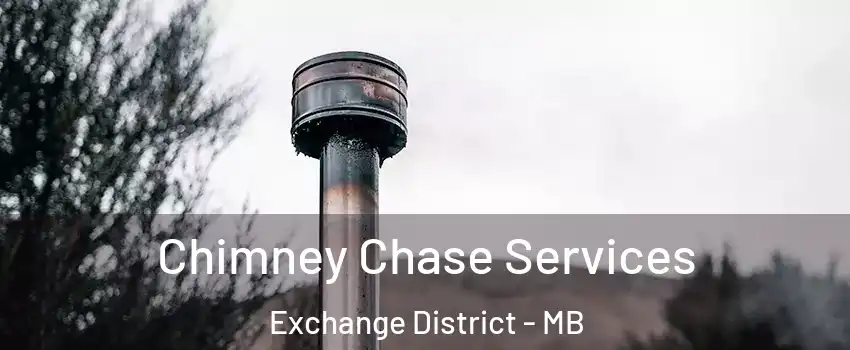  Chimney Chase Services Exchange District - MB