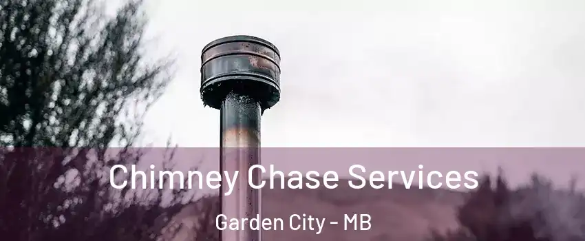  Chimney Chase Services Garden City - MB