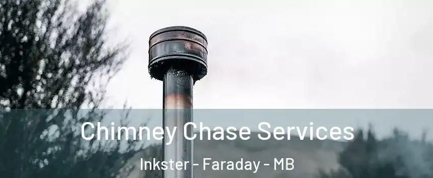  Chimney Chase Services Inkster - Faraday - MB