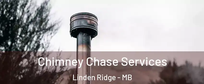  Chimney Chase Services Linden Ridge - MB