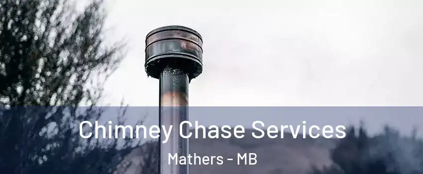  Chimney Chase Services Mathers - MB