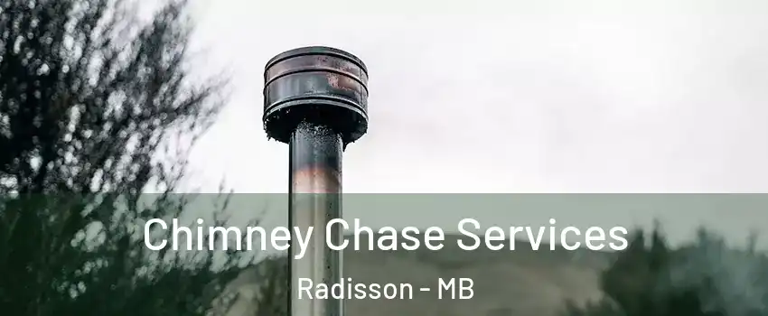  Chimney Chase Services Radisson - MB