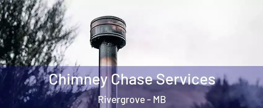  Chimney Chase Services Rivergrove - MB