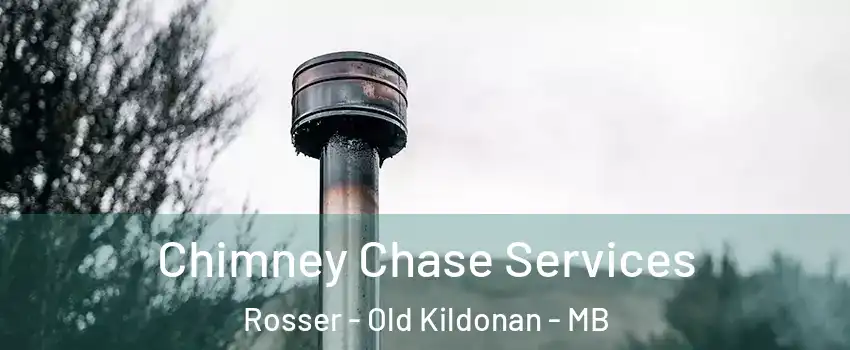  Chimney Chase Services Rosser - Old Kildonan - MB