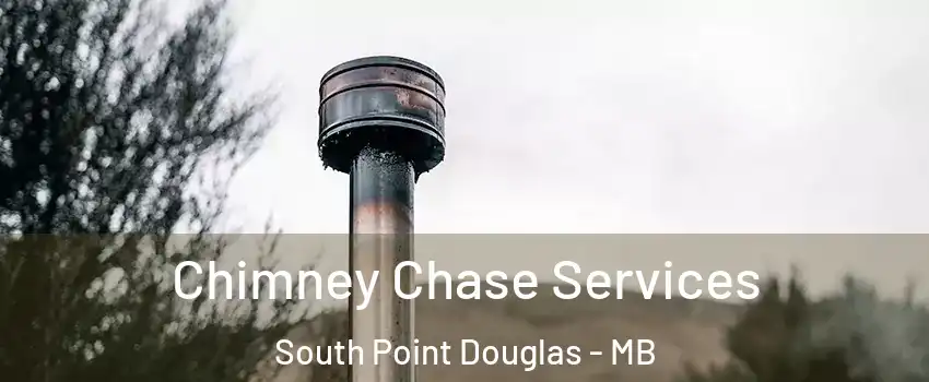  Chimney Chase Services South Point Douglas - MB
