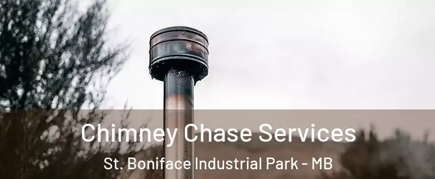  Chimney Chase Services St. Boniface Industrial Park - MB