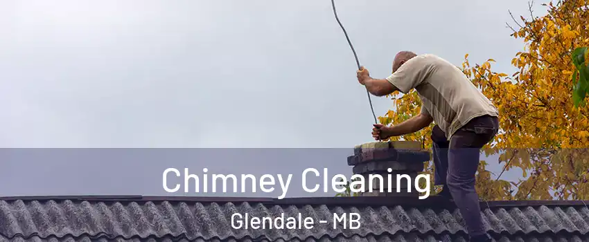  Chimney Cleaning Glendale - MB