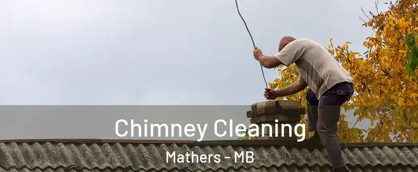  Chimney Cleaning Mathers - MB