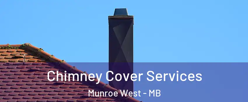  Chimney Cover Services Munroe West - MB