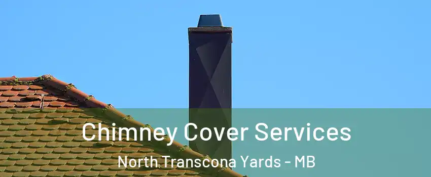  Chimney Cover Services North Transcona Yards - MB