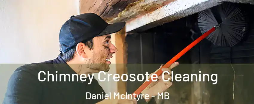 Chimney Creosote Cleaning Daniel McIntyre - MB