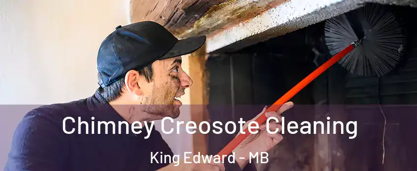  Chimney Creosote Cleaning King Edward - MB