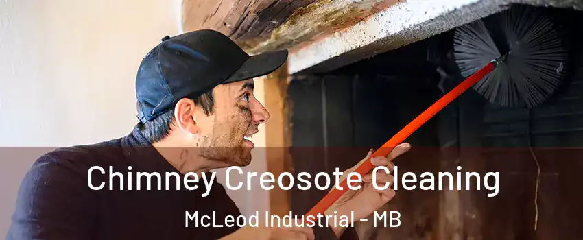  Chimney Creosote Cleaning McLeod Industrial - MB
