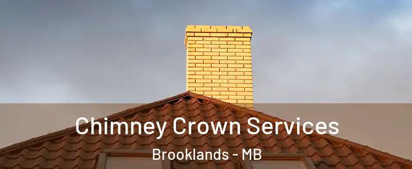 Chimney Crown Services Brooklands - MB