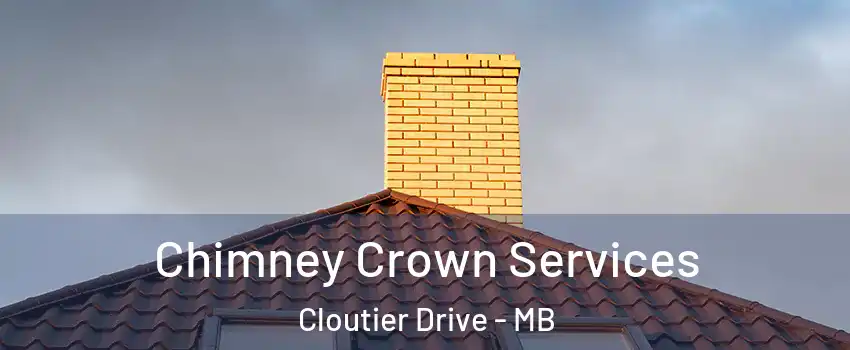  Chimney Crown Services Cloutier Drive - MB