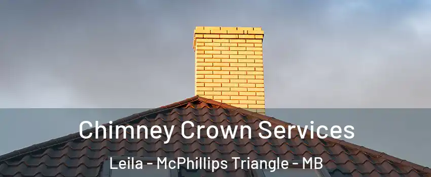 Chimney Crown Services Leila - McPhillips Triangle - MB