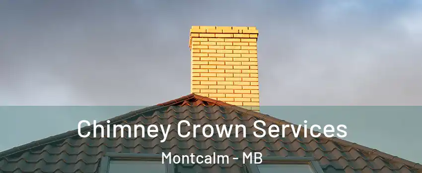 Chimney Crown Services Montcalm - MB