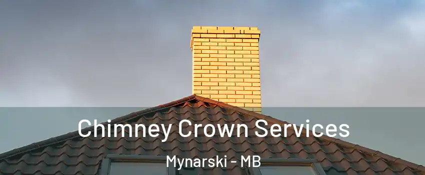  Chimney Crown Services Mynarski - MB