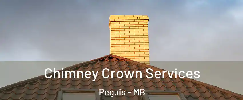 Chimney Crown Services Peguis - MB