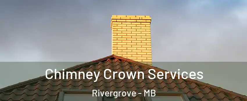  Chimney Crown Services Rivergrove - MB