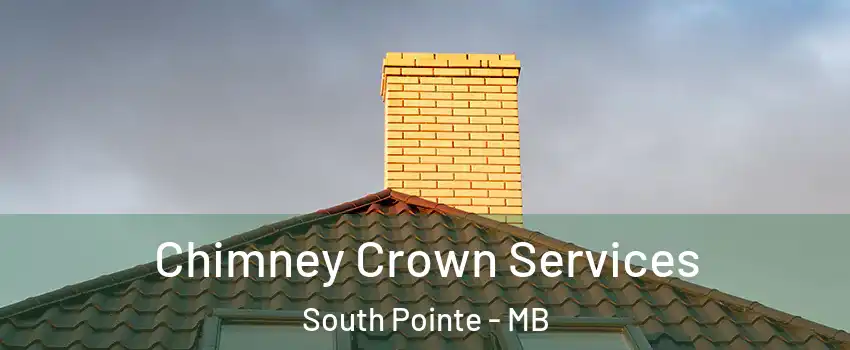  Chimney Crown Services South Pointe - MB