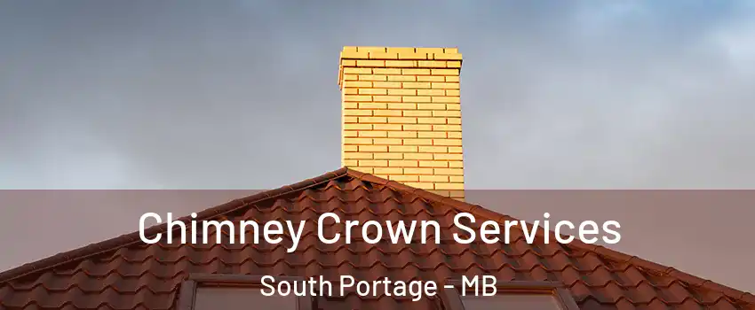  Chimney Crown Services South Portage - MB