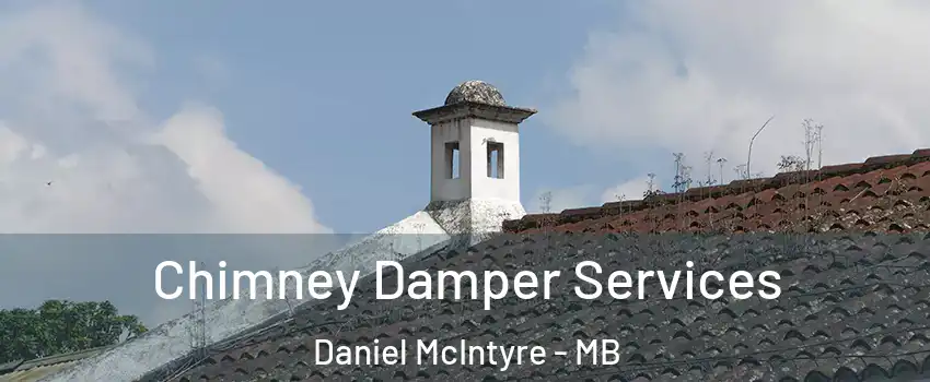  Chimney Damper Services Daniel McIntyre - MB