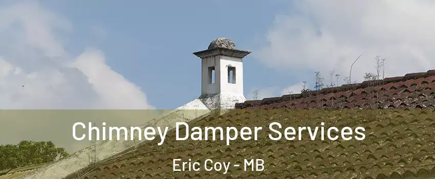  Chimney Damper Services Eric Coy - MB