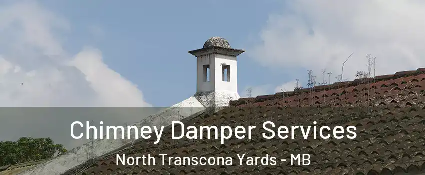  Chimney Damper Services North Transcona Yards - MB