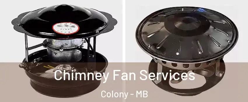  Chimney Fan Services Colony - MB