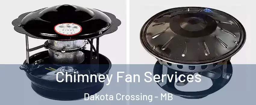  Chimney Fan Services Dakota Crossing - MB