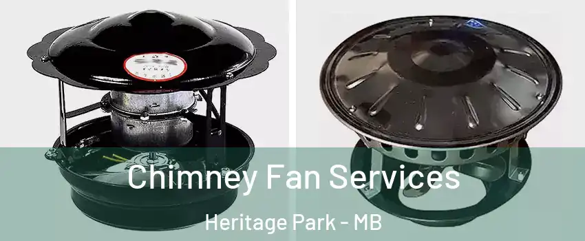  Chimney Fan Services Heritage Park - MB