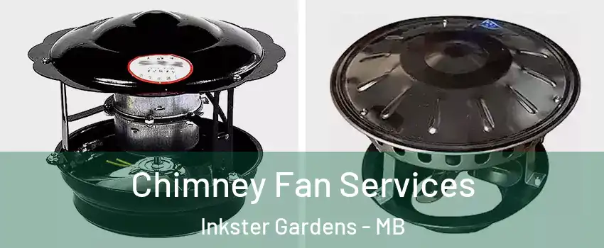  Chimney Fan Services Inkster Gardens - MB