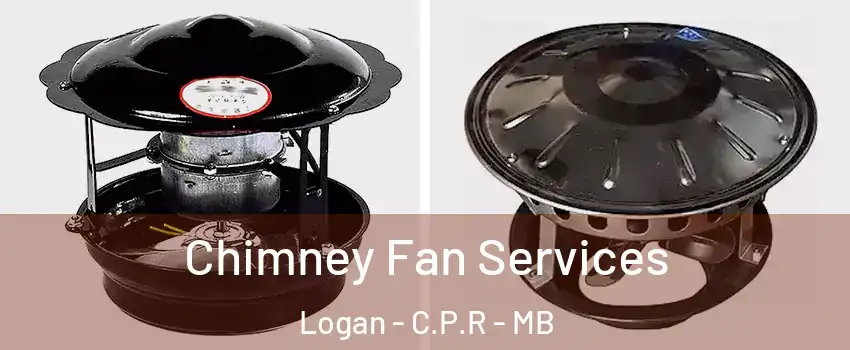  Chimney Fan Services Logan - C.P.R - MB