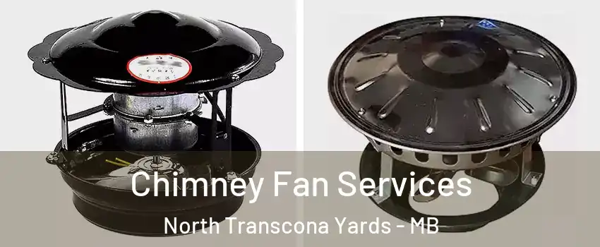  Chimney Fan Services North Transcona Yards - MB