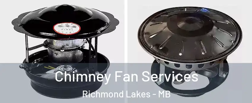  Chimney Fan Services Richmond Lakes - MB