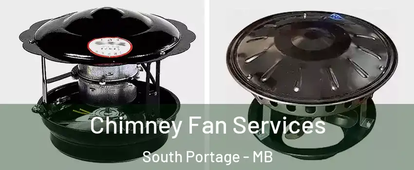  Chimney Fan Services South Portage - MB
