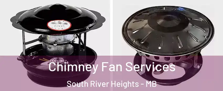  Chimney Fan Services South River Heights - MB