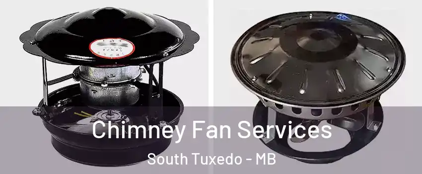  Chimney Fan Services South Tuxedo - MB