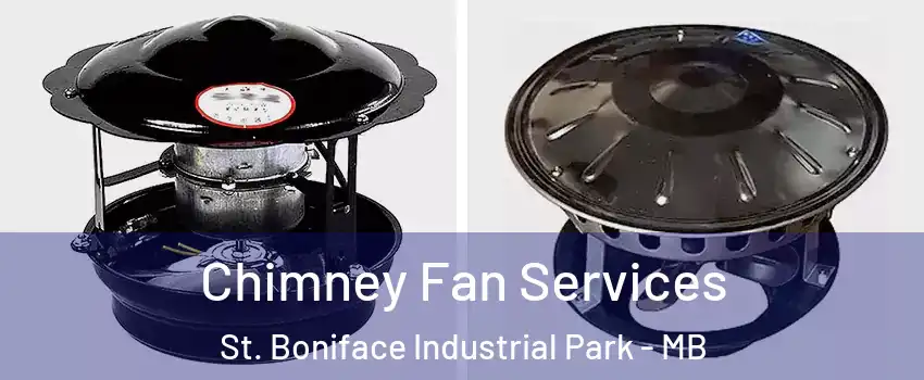  Chimney Fan Services St. Boniface Industrial Park - MB