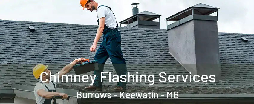  Chimney Flashing Services Burrows - Keewatin - MB