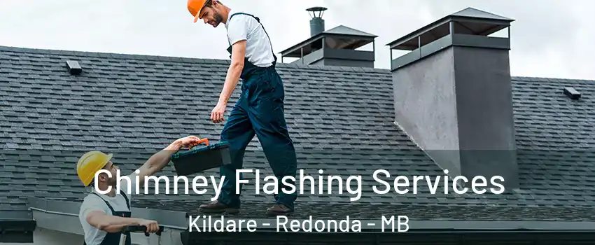 Chimney Flashing Services Kildare - Redonda - MB
