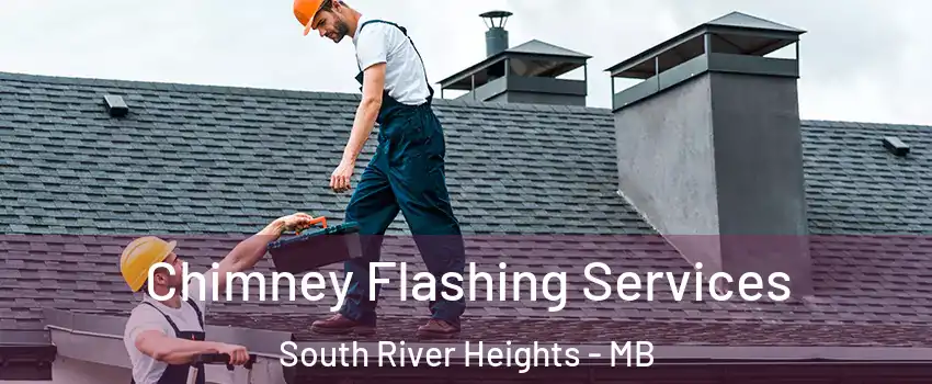 Chimney Flashing Services South River Heights - MB