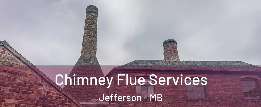  Chimney Flue Services Jefferson - MB