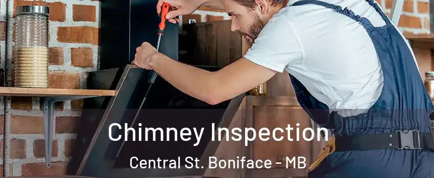  Chimney Inspection Central St. Boniface - MB