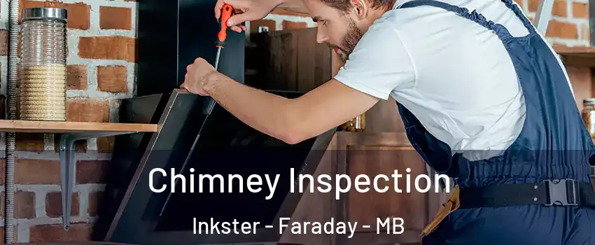  Chimney Inspection Inkster - Faraday - MB