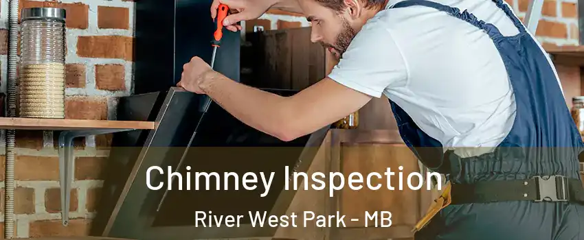  Chimney Inspection River West Park - MB