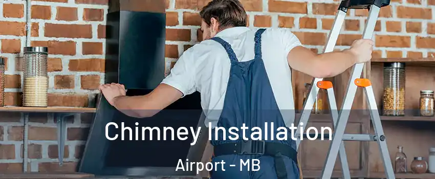  Chimney Installation Airport - MB