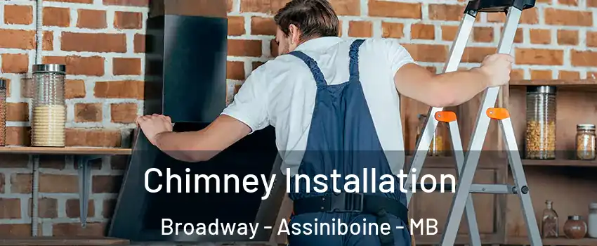 Chimney Installation Broadway - Assiniboine - MB