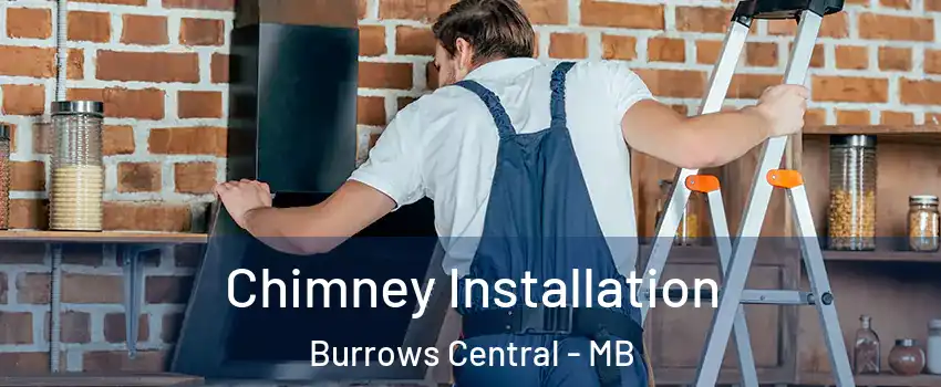  Chimney Installation Burrows Central - MB